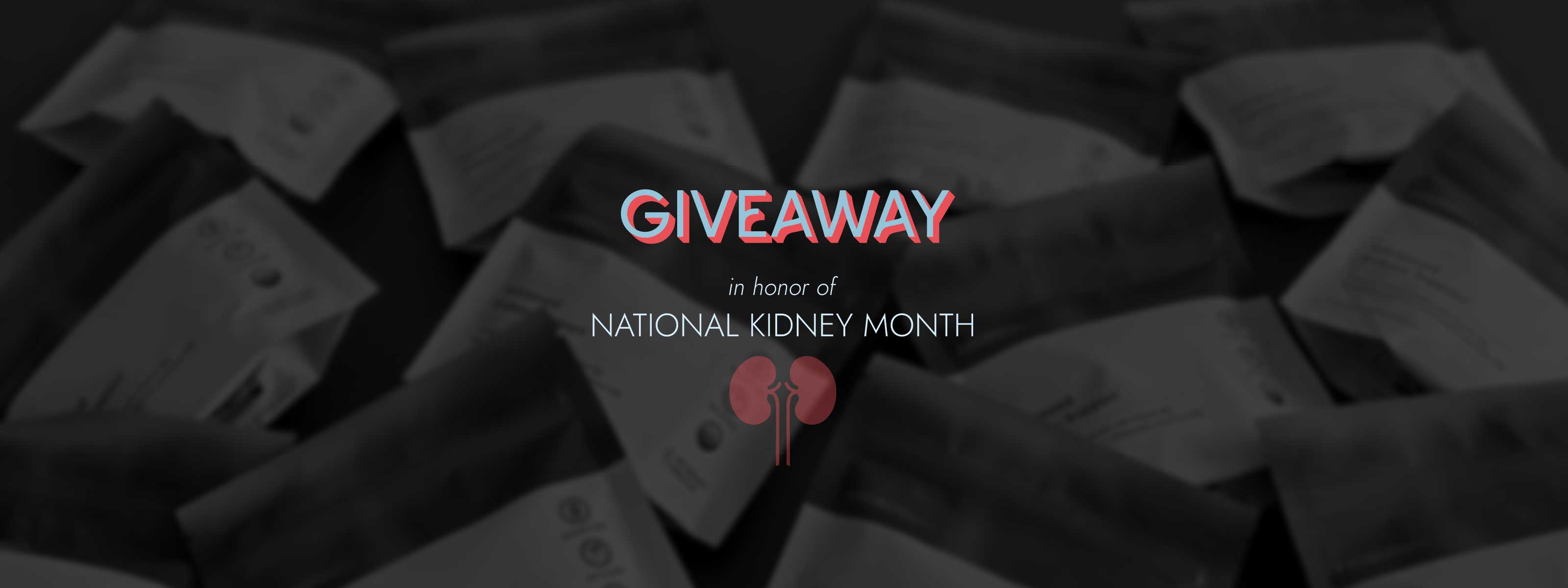Promotional graphic for a giveaway event honoring National Kidney Month with kidney icon.