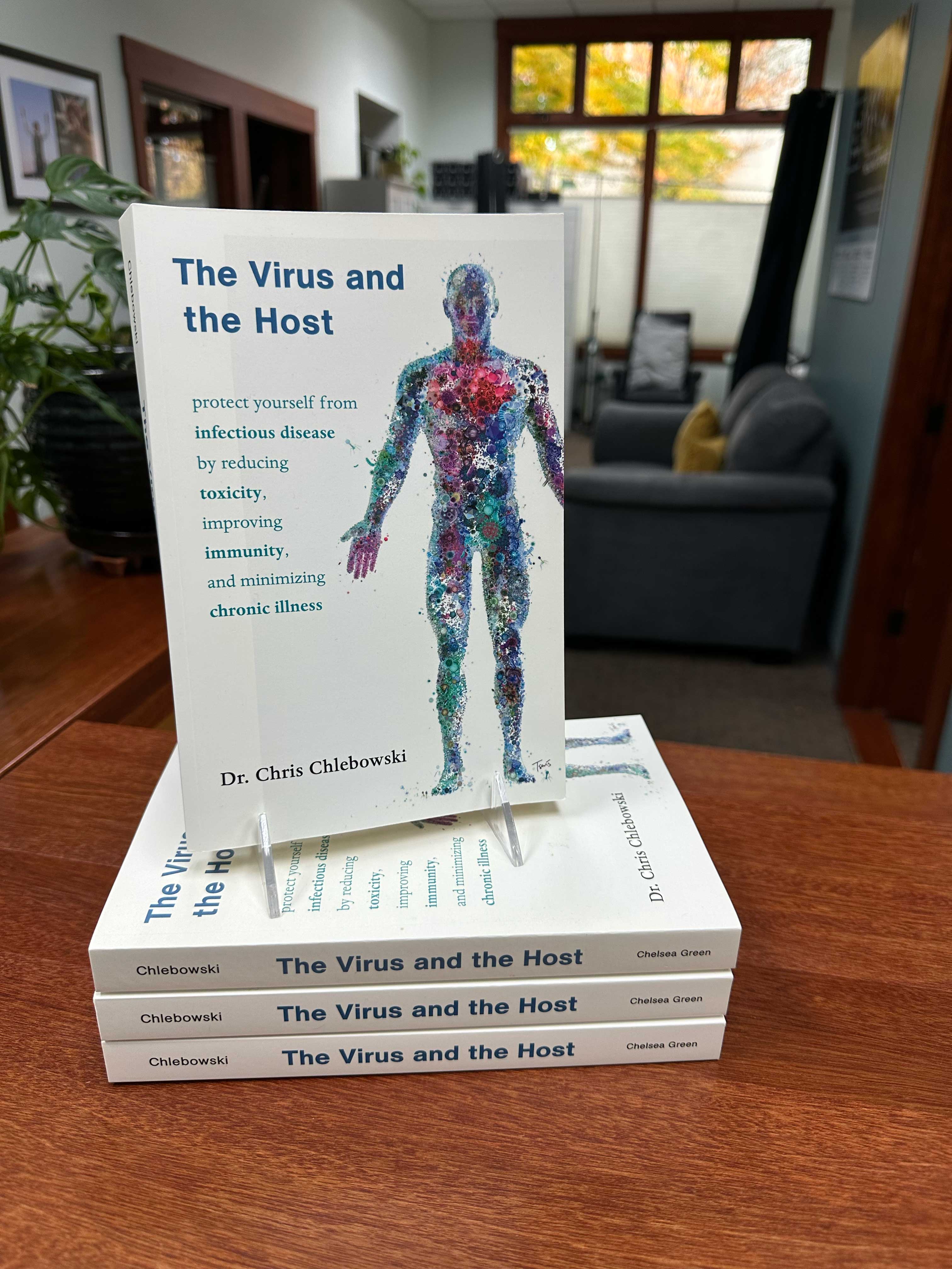 The Virus and the Host: A Naturopathic Guide to Building Unshakeable Resilience